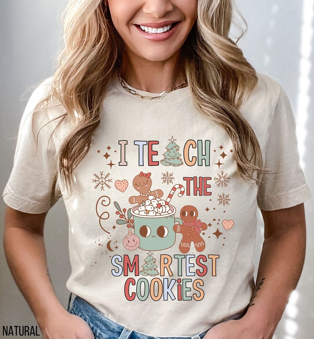 I Teach the Smartest Cookies,4k Teacher Christmas Shirt,prek Teacher