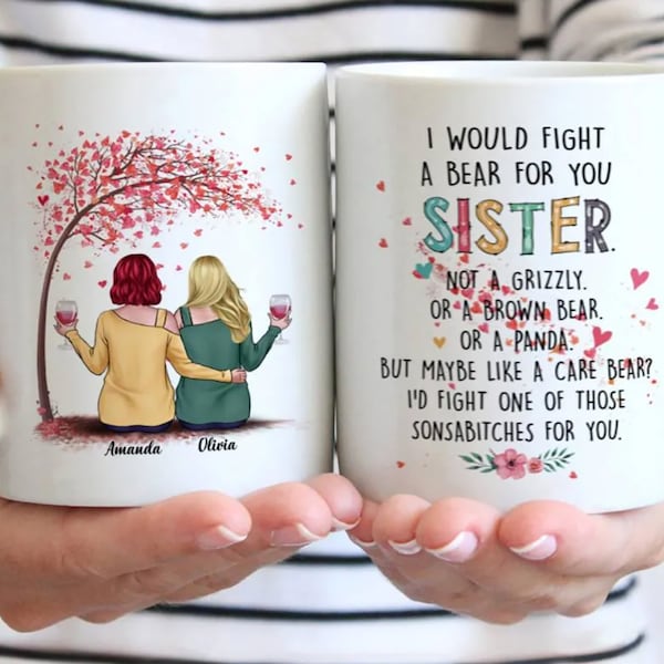 Up to 5 Sisters - I Would Fight A Bear For You Sister- Personalized Mug - Personalized Mugs, Sisters Personalized Mug