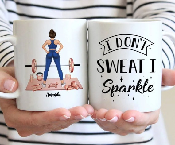 Personalized Gym Girl Mug - Fitness Gift, "I Don't Sweat I Sparkle"
