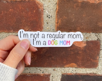 Dog Mom Sticker, Waterproof Dog Sticker, Die Cut Dog Mom Sticker, Dog Mom Gift, Dog Mom waterbottle sticker, Vinyl Sticker, Dog Gift