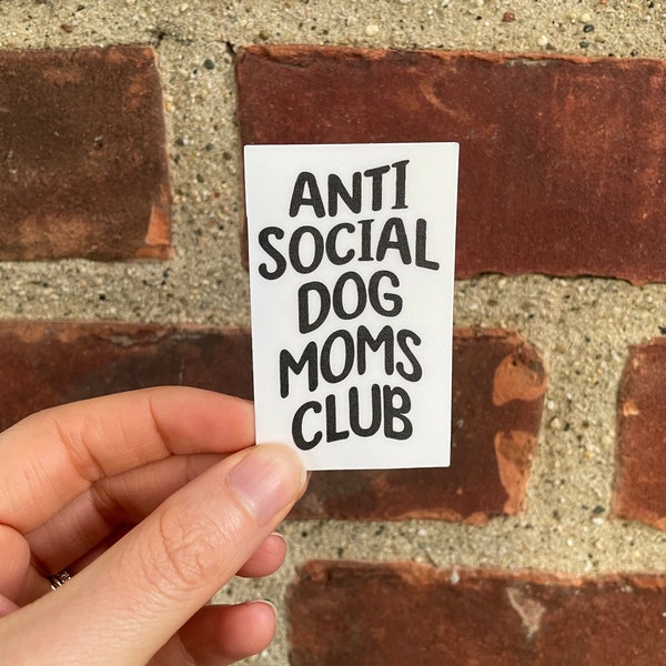 Anti-Social Dog Moms Club Sticker, Dog Mom Sticker, Dog Mom Decal, Waterproof sticker, die cut sticker, water bottle sticker, laptop sticker