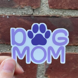 Dog Mom Sticker, Laptop Sticker, Waterbottle Sticker, Dog Mom, Pet Parent Sticker