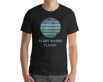 Plant-Based Planet | Gift for Vegan environmentalist | T-shirt Activism