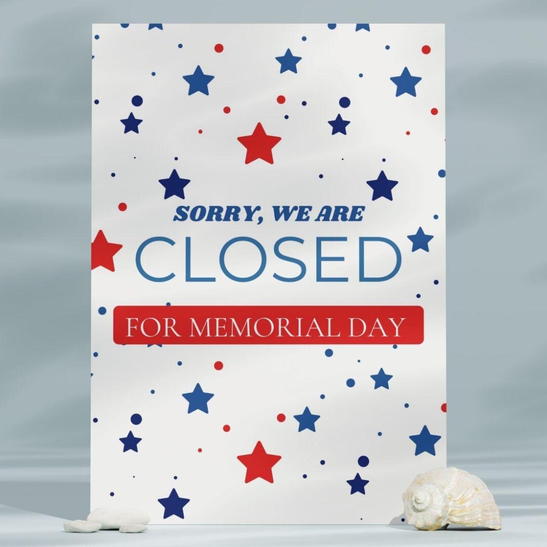 Closed for Memorial Day Sign, Patriotic Red White Blue Stars Flyer for ...