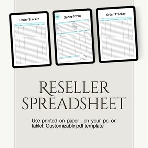 Könnte beinhalten: Drei schwarze Tablets mit Bestellverfolgungsformularen und einem Bestellformular. Der Text "RESELLER SPREADSHEET" steht über dem Text "Use printed on paper, on your pc, or tablet. Customizable pdf template."