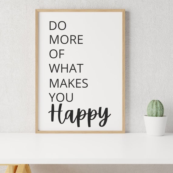 Do More of What Makes You Happy Printable Typography Wall | Etsy