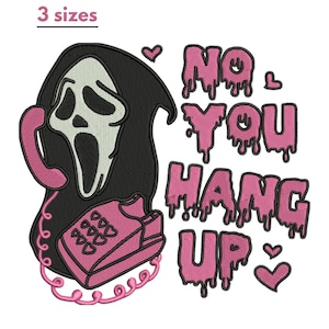 Peut inclure: Motif brodé avec un personnage noir ressemblant à la Faucheuse tenant un téléphone rose. Le texte "NO YOU HANG UP" est en lettres roses dégoulinantes, avec de petits cœurs roses. Le texte "3 tailles" est au-dessus.