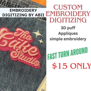 May include: A close-up of a denim jacket with a pink embroidered patch that says "The Cake Studio". The text "CUSTOM EMBROIDERY DIGITIZING" is written in white on a green background. The text "3D puff, Appliques, simple embroidery" is written in black on a white background. The text "FAST TURN AROUND $15 ONLY" is written in white on a green background.