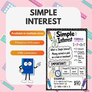 May include: An educational poster titled Simple Interest featuring the formula I=P*R*T, definitions for principal, rate, and time, and a math example. The design includes illustrations of a pencil, money bag, clock, and coins on a white background.