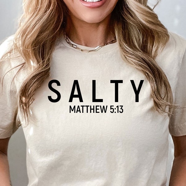 Salty Matthew 5:13 Bible Verse T-Shirt, Salty Women Shirt, Religious Lady Gift, Christian Mom Apparel, Cute Religion Shirt, Bible Lovers Tee