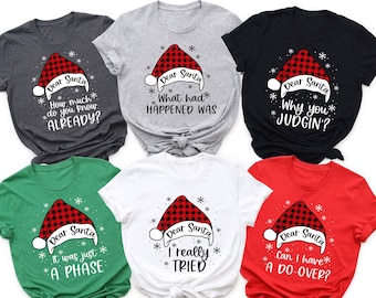 Funny Custom Dear Santa Christmas Family Matching Shirts Gift, Personalized Dear Santa T-Shirt, Xmas Matching Sweater, Funny Xmas Group Tee