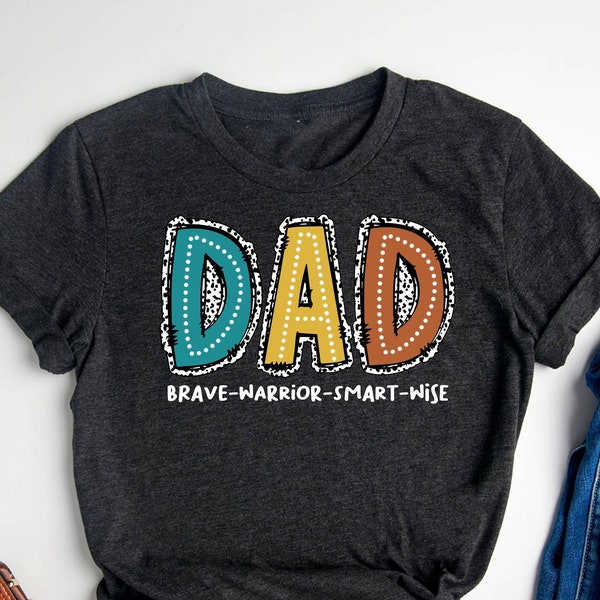 Dad Brave Warrior Smart Shirt, Bible Verses Dad Shirt, Father's Day Gift,Best Dad Ever Shirts,Cool Dad Gift,Christian Father Shirt,Daddy Tee