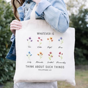 Flower Lovers Christian Tote Bag, Bloom Religious Tote Bag, Whatever Is Think About Such Things Tote Bag, Wildflower Philippians 48 Tote Bag