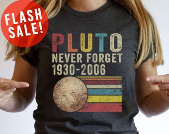 Pluto Never Forget 1936-2006 Planet Sweatshirt, Trendy Science Hoodie, Aesthetic Universe Shirt, Retro Space Tee, Astronomy Lover Sweater