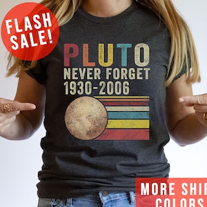 Pluto Never Forget 1936-2006 Planet Sweatshirt, Trendy Science Hoodie, Aesthetic Universe Shirt, Retro Space Tee, Astronomy Lover Sweater