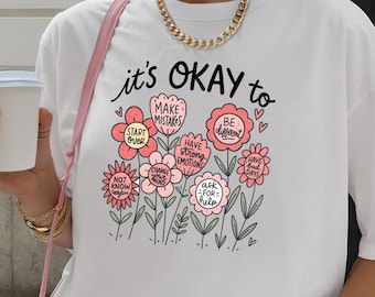 It's Okay to Boho Floral Shirt, Mental Health Matters Shirt, Floral Motivational Shirts, Mental Health T-Shirt,Inspirational Be Yourself Tee