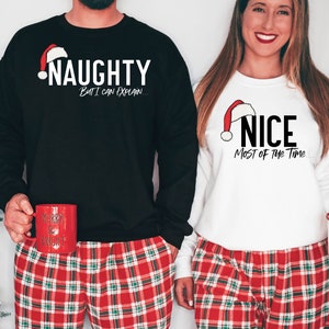 Naughty and Nice Humorous Christmas Couple Matching Sweater, Naughty But I Can Explain Funny Hubby Xmas Sweater Nice Most Of The Time Hoodie