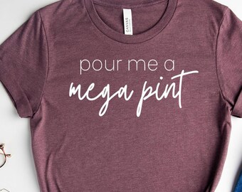 Pour Me A Mega Pint Shirt, Funny Drinking Shirt, Trending Mega Pint Joke,Johnny Trial, Hearsay Shirt,Team Johnny,Funny Johnny Shirt