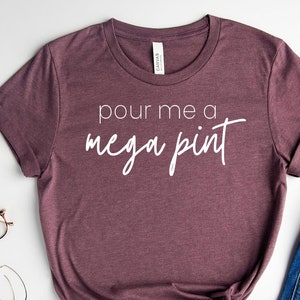 Gießen Sie mich ein Mega Pint Shirt, lustiges trinkendes Shirt, Trending Mega Pint Witz, Johnny Trial, Hörensagen Shirt, Team Johnny, lustiges Johnny Shirt