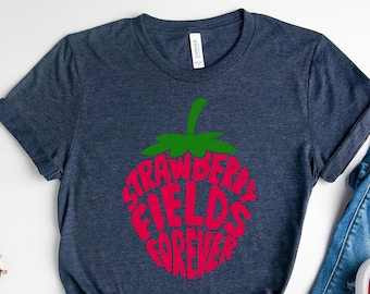 Strawberry Fields Forever T-Shirt, Beatles Tshirt, Lennon Shirt, Classic Rock, Music Lovers, The Beatles Tee,Rock Shirt,Strawberry Shirt