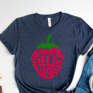 Strawberry Fields Forever T-Shirt, Beatles Tshirt, Lennon Shirt, Classic Rock, Music Lovers, The Beatles Tee,Rock Shirt,Strawberry Shirt