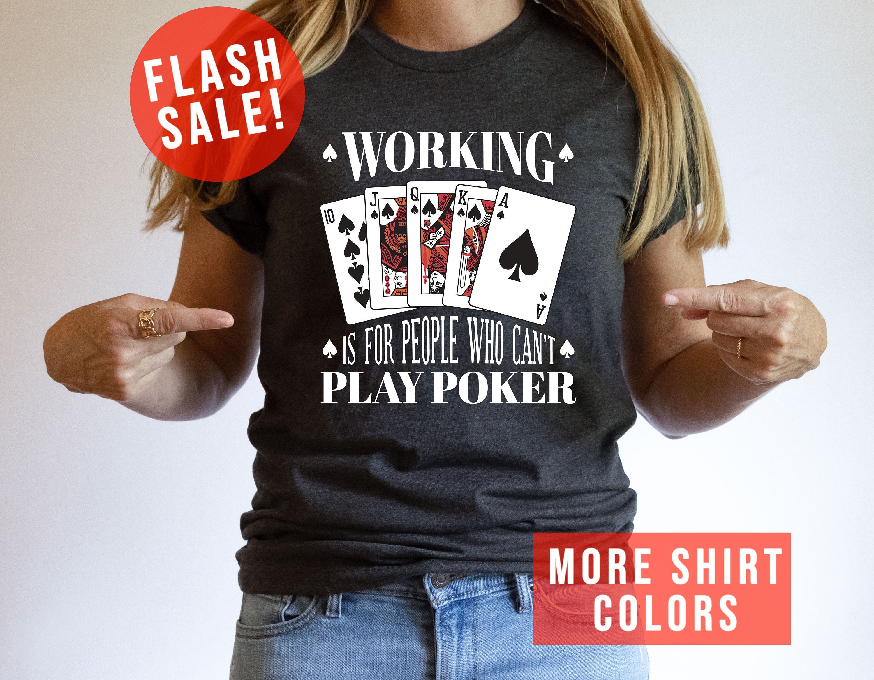 Working is People Who Cannot Play Poker Unisex - Etsy