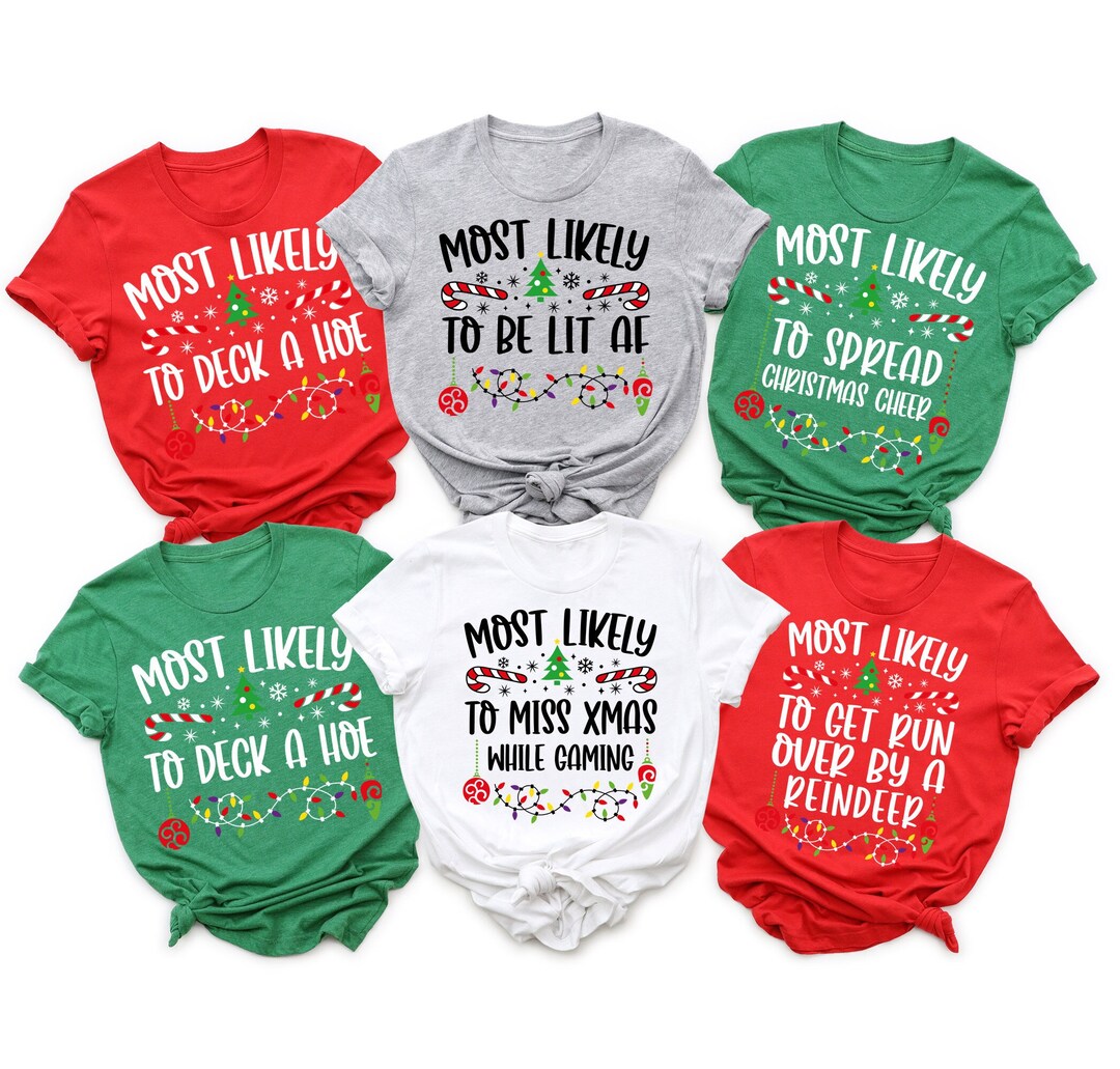 45 Quotes Most Likely and Custom Family Matching Christmas Shirt ...