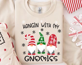 Hangin With My Gnomies Sweatshirt, Christmas Gnomies Sweater, Christmas Gnomes Shirt, Cute Christmas Gift, Cute Merry Christmas Sweatshirt