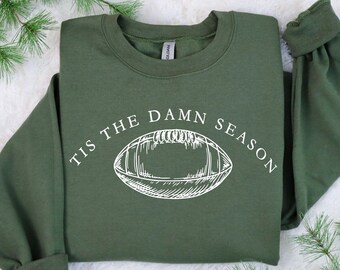 Sweatshirt Tis The Damn Season, shirt College Football Game Day, honkbal is mijn favoriete seizoenshirt, shirt honkbal moeder, trui sportmoeder