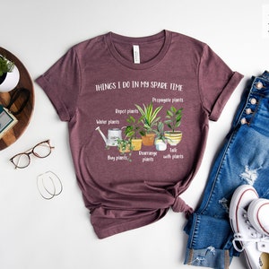 Things I Do In My Spare Time T-Shirt, Plant Mom Gift,Plant Mom Shirt, Gift For Flower Girl,Plant Lady,Houseplant Shirt,Flower Girl Shirt bild 4