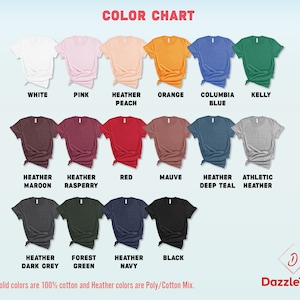 May include: A color chart displaying various t-shirt colors, including white, pink, orange, blue, and green. The chart also shows heather colors like maroon, raspberry, and deep teal. The text indicates solid colors are 100% cotton, while heather colors are a poly/cotton mix.