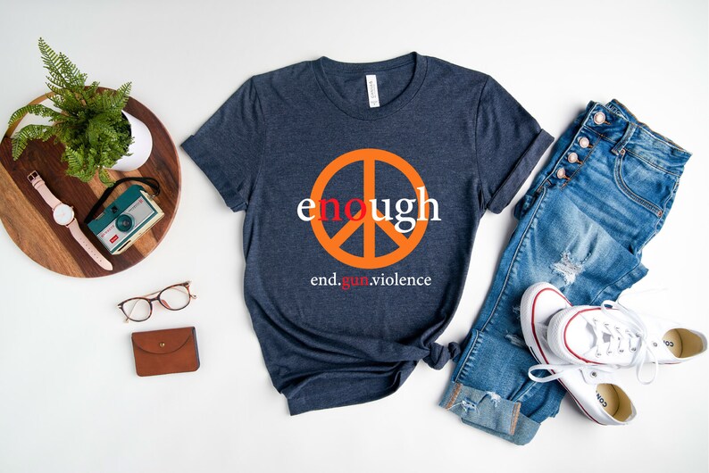 Enough Shirt, Peace Sign Shirt, End Gun Violence Shirt,Gun Reform Now,Policy and Change Tee,Anti-Gun Shirt,Gun Control T-Shirt,Anti Violence image 2