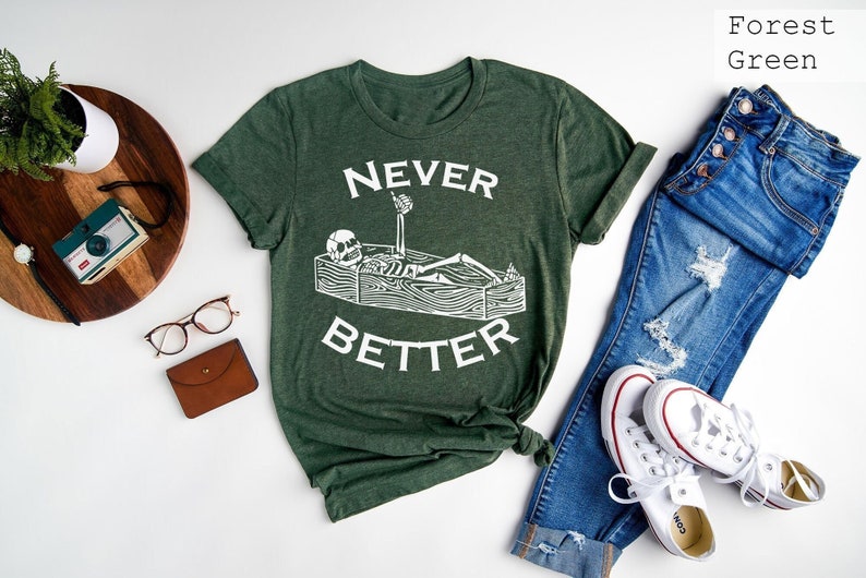 Never Better Sarcastic Skeleton Coffin Halloween Shirt, Halloween Party Shirt, Halloween Humor Tee, Spooky Season Shirt, Halloween Vibes Tee image 1