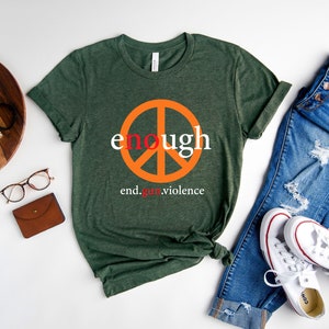Enough Shirt, Peace Sign Shirt, End Gun Violence Shirt,Gun Reform Now,Policy and Change Tee,Anti-Gun Shirt,Gun Control T-Shirt,Anti Violence image 4