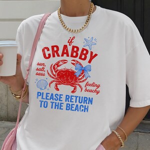 If Crabby Please Return to the Beach Shirt, Beach Vibes Nautical T-Shirt, Funny Beach Crab Shirts, Summer Vacation Gift, Preppy Summer Tees