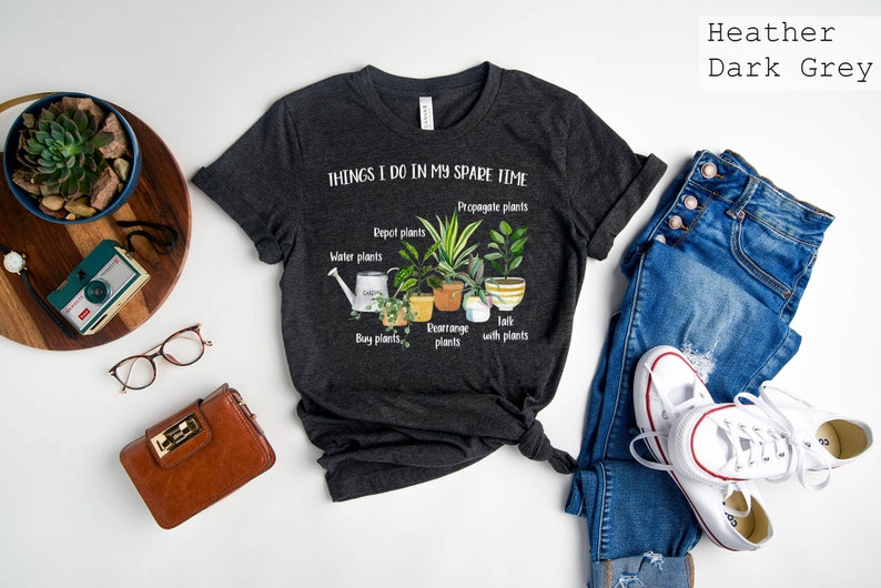 Things I Do In My Spare Time T-Shirt, Plant Mom Gift,Plant Mom Shirt, Gift For Flower Girl,Plant Lady,Houseplant Shirt,Flower Girl Shirt bild 5