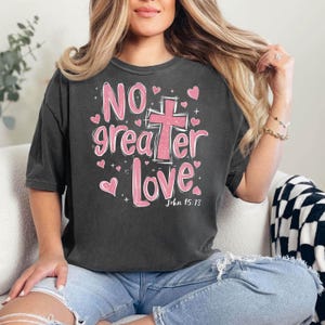 Keine größere Liebe Sweatshirt, religiöses Valentinstag Shirt, christliches Valentinstag T-Shirt, Bibel Vers Paar Pullover, Liebesbrief Shirt