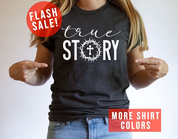 True Story Christianity T-shirt, Religious Mama Outfit, Cute Jesus Lovers Shirt, Sunday Church Team Outfit, Cute Nun Friend Shirt, Cross Tee