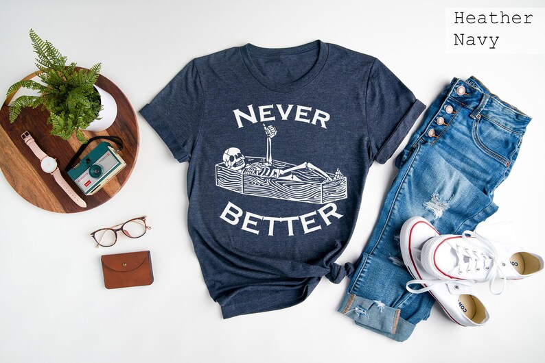 Never Better Sarcastic Skeleton Coffin Halloween Shirt, Halloween Party Shirt, Halloween Humor Tee, Spooky Season Shirt, Halloween Vibes Tee image 2
