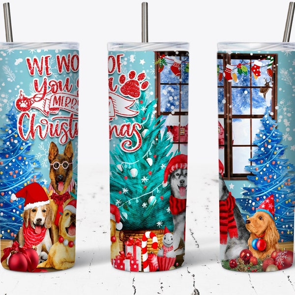 Christmas Tumbler Wrap, We Woof You A Merry Christmas, PNG Dogs, 20 OZ Skinny Tumbler - Straight & Tapered Sublimation Wrap Design -  PNG