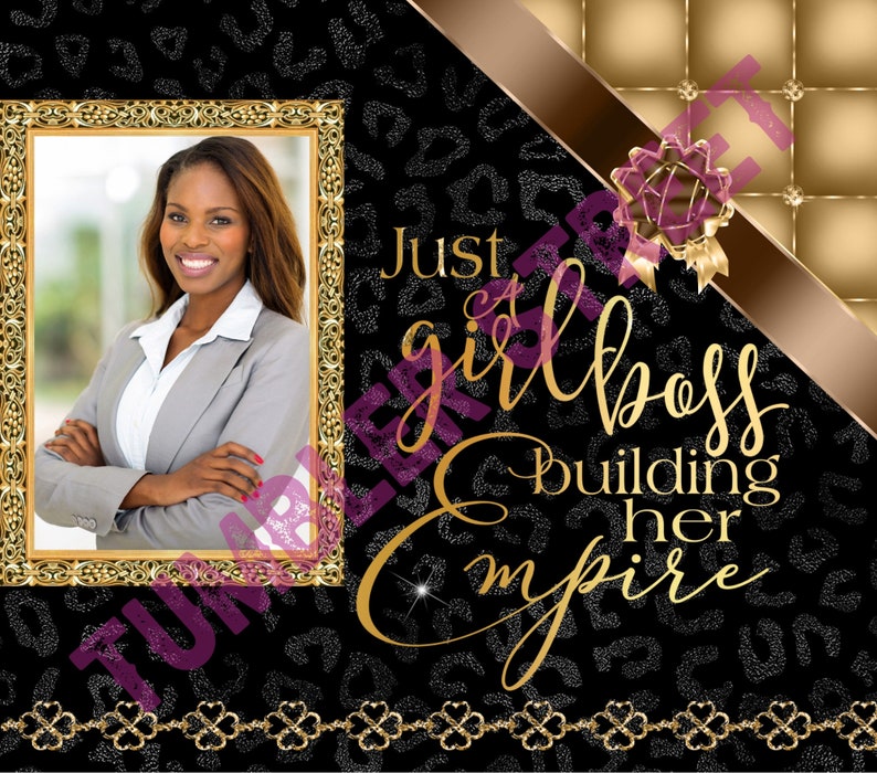 May include: A black and gold digital printable with a leopard print background. The text reads "Just a girlboss building her empire". A gold frame with a photo of a woman is in the top left corner.