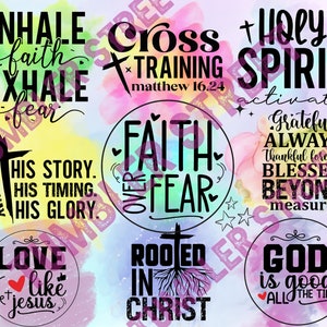 May include: A collection of eight colorful digital art prints with inspirational Christian quotes. The quotes include "Inhale faith, exhale fear", "Cross training, Matthew 16.24", "Holy Spirit activate", "Faith over fear", "His story, His timing, His glory", "Love like Jesus", "Rooted in Christ", and "God is good all the time".