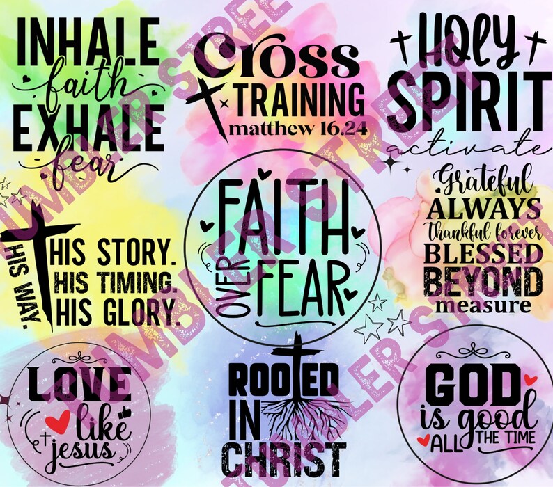 May include: A collection of eight colorful digital art prints with inspirational Christian quotes. The quotes include "Inhale faith, exhale fear", "Cross training, Matthew 16.24", "Holy Spirit activate", "Faith over fear", "His story, His timing, His glory", "Love like Jesus", "Rooted in Christ", and "God is good all the time".