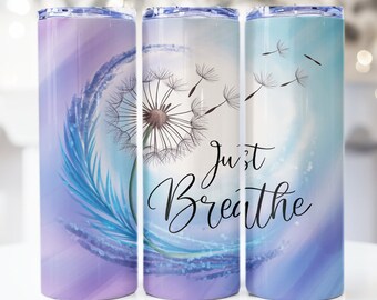 Just Breathe-bekerverpakking, bekerverpakking positieve bevestiging, 20oz magere beker sublimatieontwerp, PNG Instant download, ALLEEN DIGITAAL