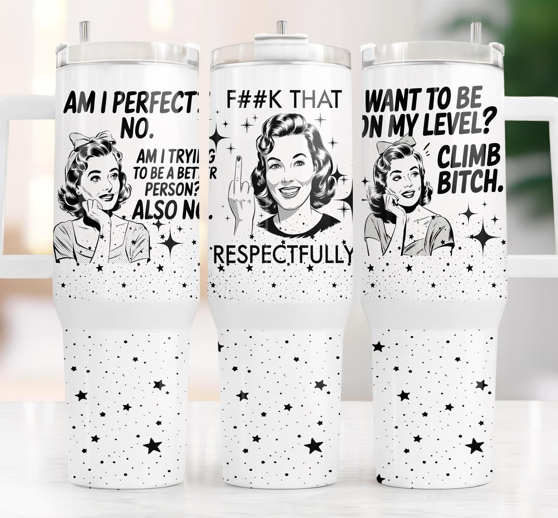 Fun Tumbler Wrap, 40oz Tumbler Wrap, Sarcastic 40oz Quencher Tumbler Wrap, Snarky Tumbler Wrap, PNG Sublimation Design, Funny Png gift
