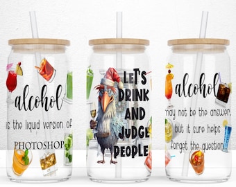 Sarcastic Libbey PNG, Alcohol Libbey PNG, 16oz Libbey Glass Can Design, fun sublimation designs, Funny alcohol png, Snarky Libbey Cup PNG