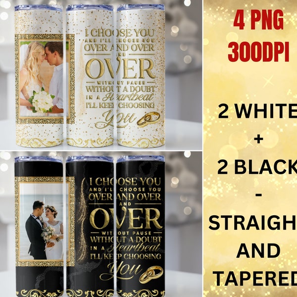 Wedding Tumbler Wraps, Groom And Bride Vows PNG, I Choose You, Wedding Add Your Photo PNG, 20 OZ Skinny Tumbler Wrap Sublimation Design