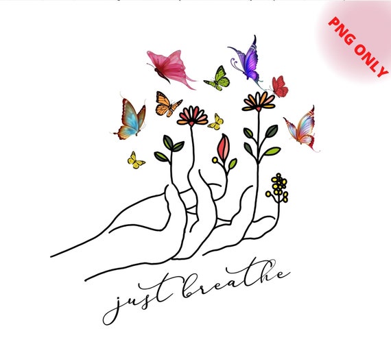 Just Breathe PNG Download, Digital Design, Sublimation Design, Sublimation Image,  Gift PNG,  Tshirt PNG, Mug png , Pillow png Sublimation