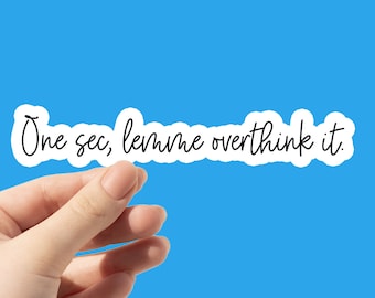 Overthink It Laptop Sticker: Funny Snarky Vinyl Decal