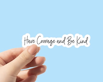 Have Courage and Be Kind Laptop Sticker | Cinderella Quote Kindle Sticker | Disney Minimalist Vinyl Decal Waterproof Sticker